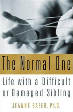 Normal One Life with a Difficult or Damaged Sibling  9780743211963 Front Cover