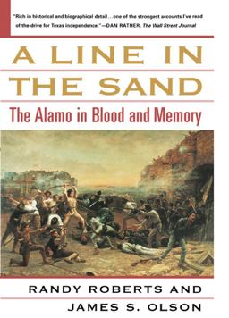 Line in the Sand The Alamo in Blood and Memory  9780743212335 Front Cover