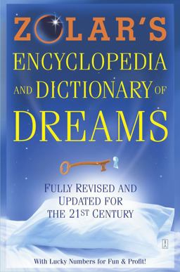 Zolar's Encyclopedia and Dictionary of Dreams Fully Revised and Updated for the 21st Century 21st 9780743222631 Front Cover