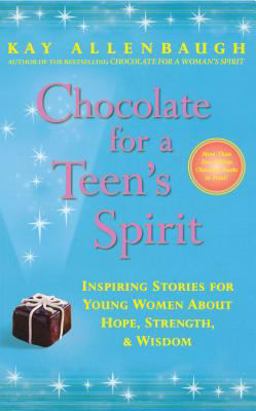 Chocolate for a Teen's Spirit Inspiring Stories for Young Women about Hope, Strength, and Wisdom  9780743222891 Front Cover