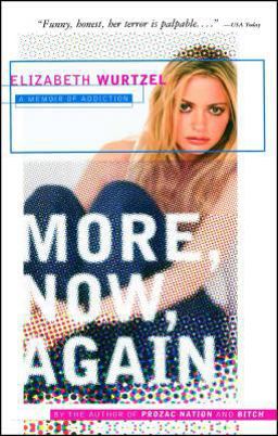 More, Now, Again A Memoir of Addiction  9780743223317 Front Cover