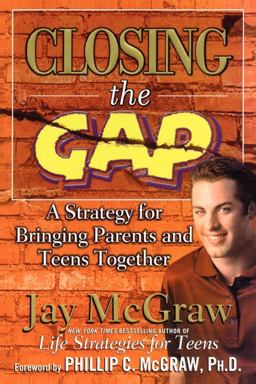 Closing the Gap A Strategy for Bringing Parents and Teens Together  9780743224697 Front Cover