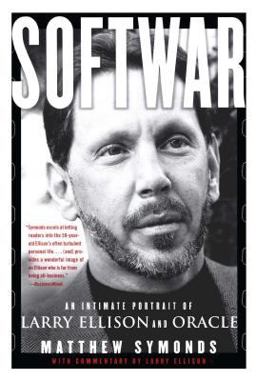 Softwar An Intimate Portrait of Larry Ellison and Oracle  9780743225052 Front Cover