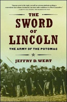 Sword of Lincoln The Army of the Potomac  9780743225076 Front Cover