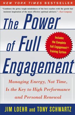 Power of Full Engagement Managing Energy, Not Time, Is the Key to High Performance and Personal Renewal  9780743226752 Front Cover