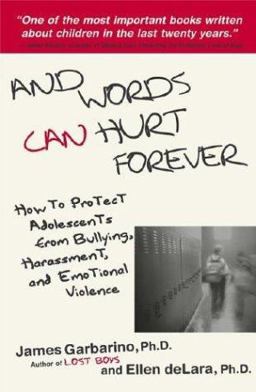 And Words Can Hurt Forever How to Protect Adolescents from Bullying, Harassment, and Emotional Violence  9780743228992 Front Cover