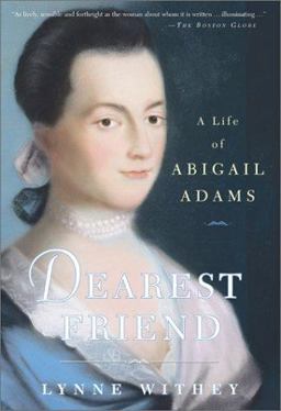 Dearest Friend A Life of Abigail Adams  9780743229173 Front Cover