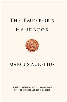 Emperor's Handbook A New Translation of the Meditations  9780743233835 Front Cover