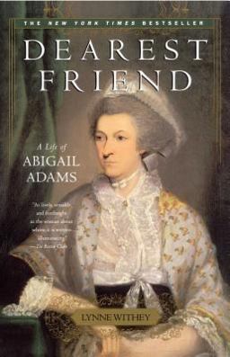 Dearest Friend A Life of Abigail Adams  9780743234436 Front Cover