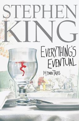 Everything's Eventual 14 Dark Tales  9780743235150 Front Cover