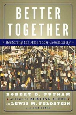 Better Together Restoring the American Community  9780743235464 Front Cover