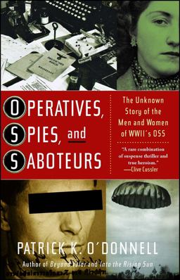 Operatives, Spies, and Saboteurs The Unknown Story of the Men and Women of World War II's OSS  9780743235747 Front Cover