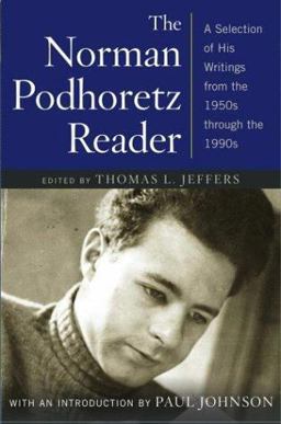 Norman Podhoretz Reader A Selection of His Writings from the 1950s Through the 1990s  9780743236614 Front Cover