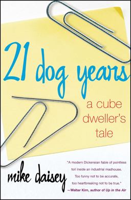 21 Dog Years A Cube Dweller's Tale  9780743238151 Front Cover
