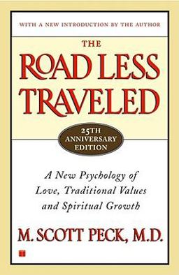 Road Less Traveled, Timeless Edition A New Psychology of Love, Traditional Values and Spiritual Growth 25th 9780743243155 Front Cover