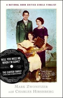 Will You Miss Me When I'm Gone? The Carter Family and Their Legacy in American Music  9780743243827 Front Cover