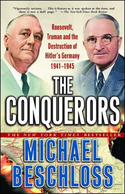 Conquerors Roosevelt, Truman and the Destruction of Hitler's Germany, 1941-1945  9780743244541 Front Cover
