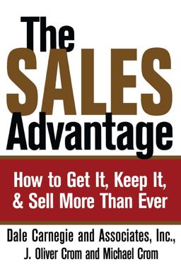 Sales Advantage How to Get It, Keep It, and Sell More Than Ever  9780743244688 Front Cover