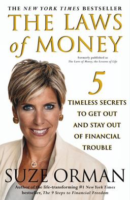 Laws of Money 5 Timeless Secrets to Get Out and Stay Out of Financial Trouble  9780743245180 Front Cover