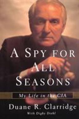 Spy for All Seasons My Life in the CIA  9780743245364 Front Cover