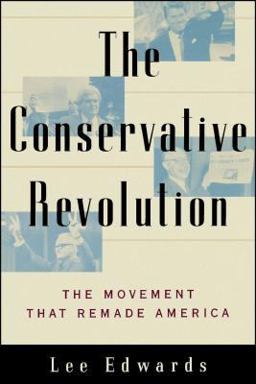 Conservative Revolution The Movement That Remade America  9780743247023 Front Cover