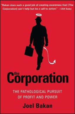 Corporation The Pathological Pursuit of Profit and Power  9780743247467 Front Cover