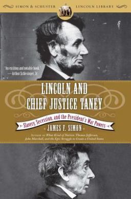 Lincoln and Chief Justice Taney Slavery, Secession, and the President's War Powers  9780743250337 Front Cover