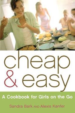 Cheap and Easy A Cookbook for Girls on the Go  9780743250542 Front Cover