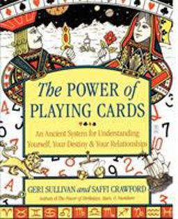 Power of Playing Cards An Ancient System for Understanding Yourself, Your Destiny, and Your Relationships  9780743250573 Front Cover