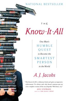 Know-It-All One Man's Humble Quest to Become the Smartest Person in the World  9780743250627 Front Cover