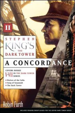 Stephen King's the Dark Tower: a Concordance, Volume II