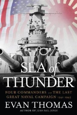 Sea of Thunder Four Commanders and the Last Great Naval Campaign 1941-1945  9780743252218 Front Cover