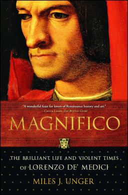 Magnifico The Brilliant Life and Violent Times of Lorenzo de' Medici  9780743254359 Front Cover