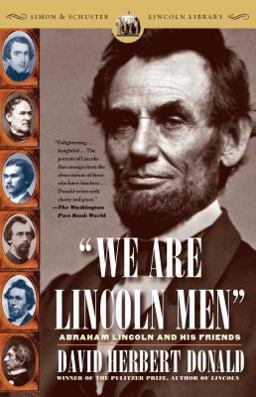 We Are Lincoln Men Abraham Lincoln and His Friends  9780743254700 Front Cover