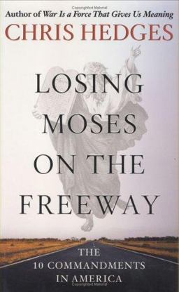 Losing Moses on the Freeway The Ten Commandments in America  9780743255134 Front Cover