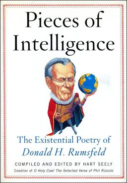 Pieces of Intelligence The Existential Poetry of Donald H. Rumsfeld  9780743255974 Front Cover