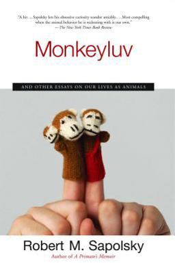 Monkeyluv And Other Essays on Our Lives As Animals  9780743260169 Front Cover