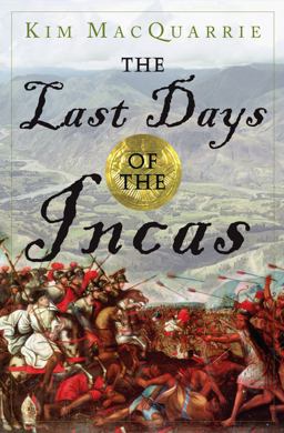 Last Days of the Incas  9780743260497 Front Cover