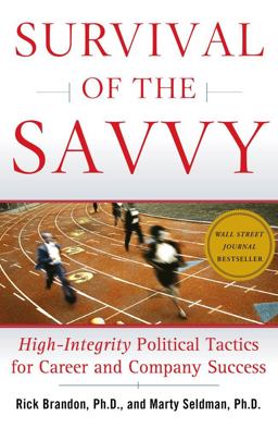 Survival of the Savvy High-Integrity Political Tactics for Career and Company Success  9780743262545 Front Cover
