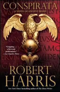 Conspirata A Novel of Ancient Rome  9780743266116 Front Cover