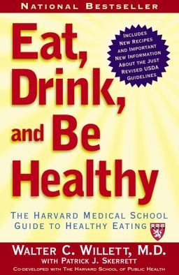 Eat, Drink, and Be Healthy The Harvard Medical School Guide to Healthy Eating  9780743266420 Front Cover