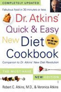 Dr. Atkins' Quick and Easy New Diet Cookbook