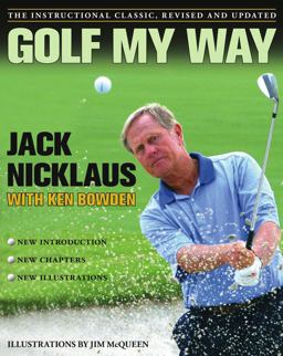Golf My Way The Instructional Classic  9780743267120 Front Cover