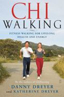 ChiWalking Fitness Walking for Lifelong Health and Energy  9780743267205 Front Cover
