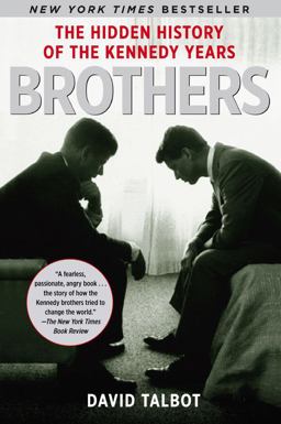 Brothers The Hidden History of the Kennedy Years  9780743269193 Front Cover