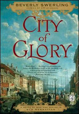 City of Glory A Novel of War and Desire in Old Manhattan  9780743269216 Front Cover