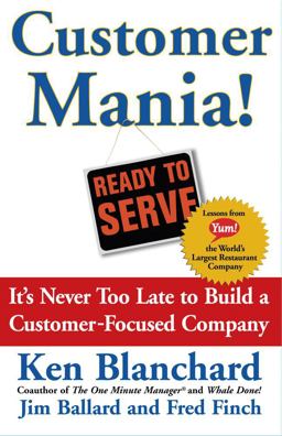 Customer Mania! It's Never Too Late to Build a Customer-Focused Company  9780743270281 Front Cover