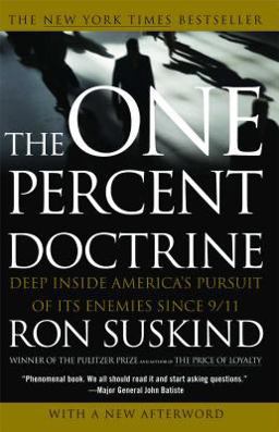 One Percent Doctrine Deep Inside America's Pursuit of Its Enemies Since 9/11  9780743271103 Front Cover