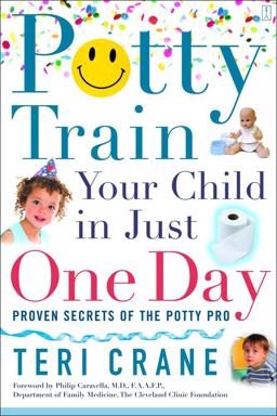 Potty Train Your Child in Just One Day Potty Train Your Child in Just One Day  9780743273138 Front Cover