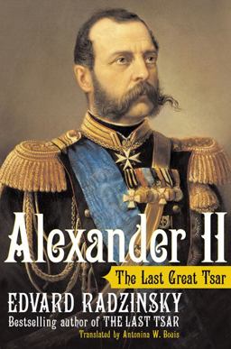 Alexander II The Last Great Tsar  9780743273329 Front Cover